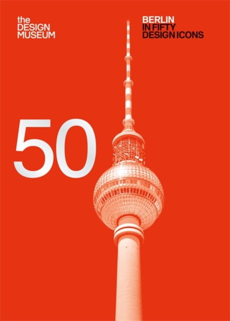 Berlin in Fifty Design Icons, Paperback / softback Book