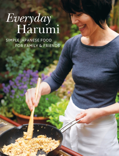 Everyday Harumi : Simple Japanese food for family and friends, EPUB eBook