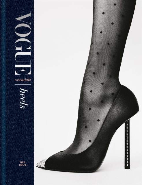 Vogue Essentials: Heels, Hardback Book
