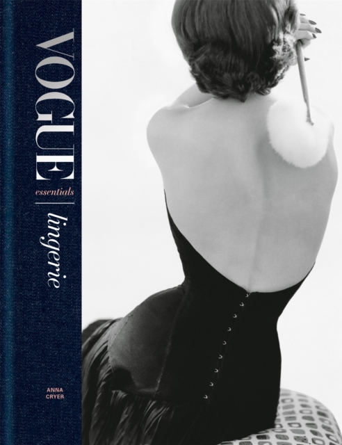 Vogue Essentials: Lingerie, Hardback Book