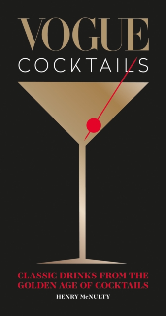 Vogue Cocktails : Classic drinks from the golden age of cocktails, EPUB eBook