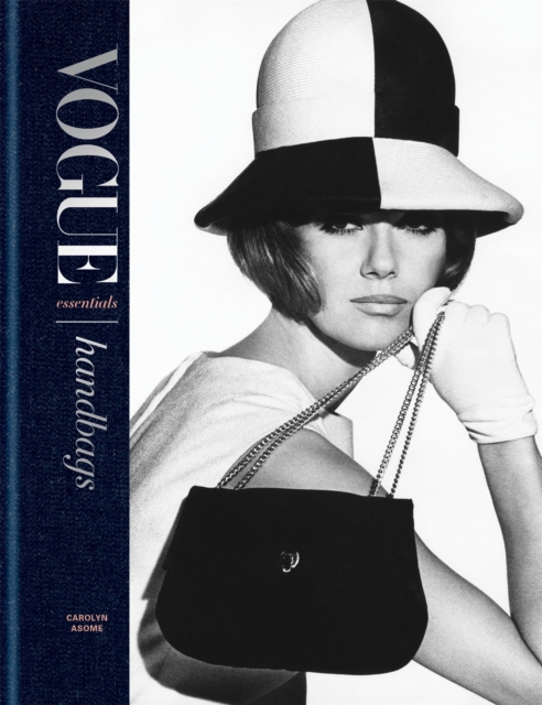 Vogue Essentials: Handbags, Hardback Book