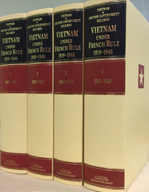 Vietnam under French Rule 1919-1946 4 Hardbacks Volume Set : The Nationalist Challenge and the Japanese Threat, Hardback Book