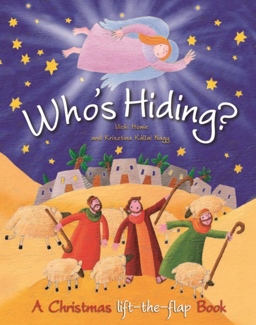 Who's Hiding? : A Christmas lift-the-flap book, Hardback Book