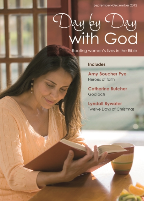 Day by Day with God : Rooting Women's Lives in the Bible September-December 2012, Paperback Book