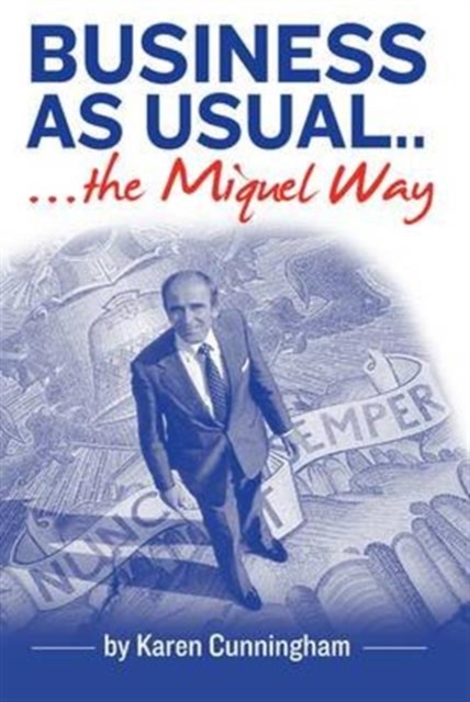 Business as Usual : The Miquel Way, Paperback / softback Book