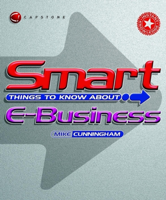 Smart Things to Know About E-Business, Paperback / softback Book