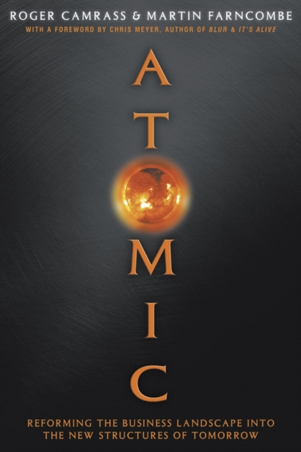 Atomic : Reforming the Business Landscape into the New Structures of Tomorrow, PDF eBook