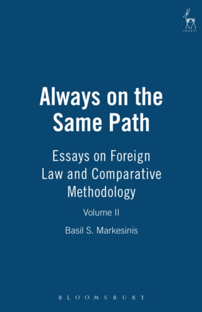 Always on the Same Path - Volume II : Essays on Foreign Law and Comparative Methodology, Hardback Book