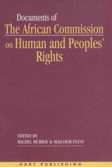 Documents of the African Commission on Human and Peoples' Rights - Volume 1, 1987-1998, Paperback / softback Book