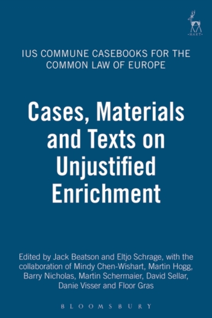 Cases, Materials and Texts on Unjustified Enrichment : Ius Commune Casebooks for the Common Law of Europe, Paperback / softback Book