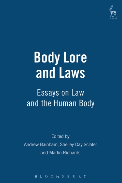 Body Lore and Laws : Essays on Law and the Human Body, Hardback Book
