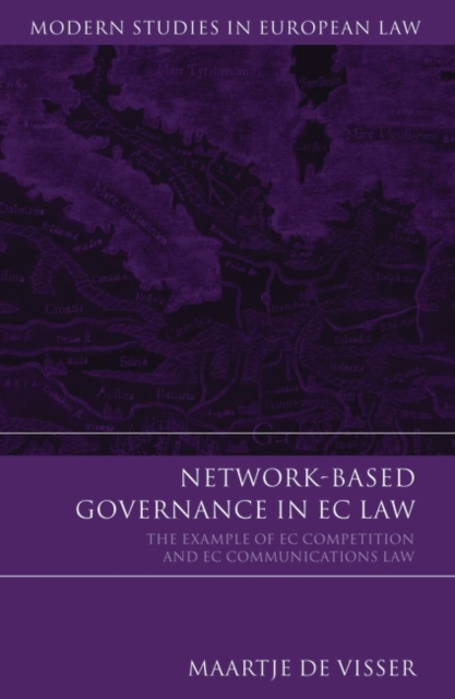 Network-based Governance in EC Law : The Example of EC Competition and EC Communications Law, Hardback Book