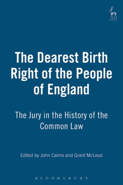 The Dearest Birth Right of the People of England : The Jury in the History of the Common Law, Hardback Book