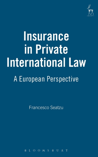 Insurance in Private International Law : A European Perspective, Hardback Book
