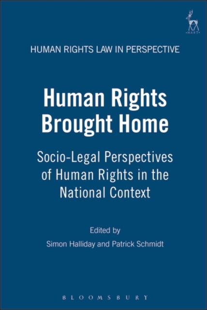 Human Rights Brought Home : Socio-Legal Perspectives of Human Rights in the National Context, Hardback Book