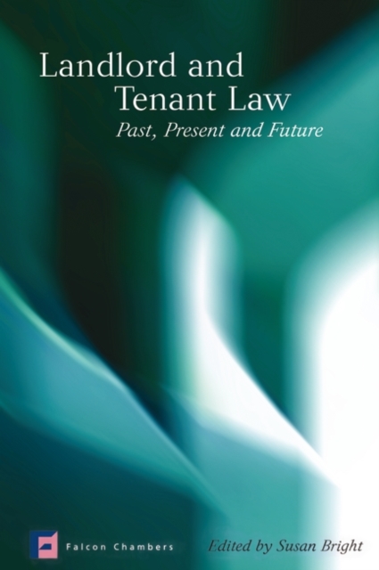 Landlord and Tenant Law : Past, Present and Future, Hardback Book