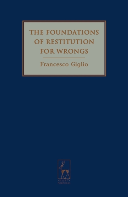The Foundations of Restitution for Wrongs, Hardback Book