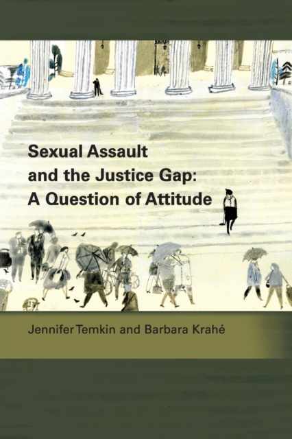 Sexual Assault and the Justice Gap: A Question of Attitude, Paperback / softback Book