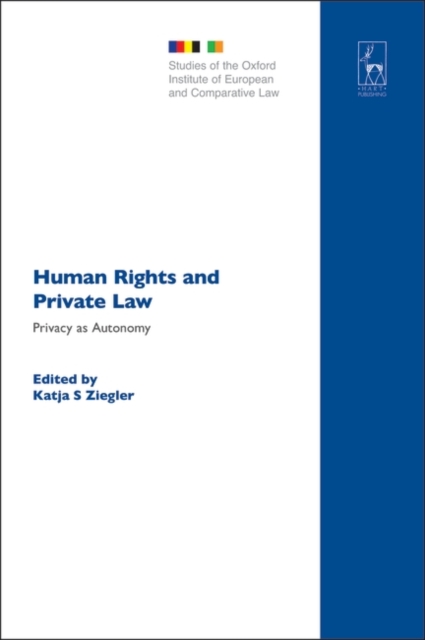 Human Rights and Private Law : Privacy as Autonomy, Hardback Book