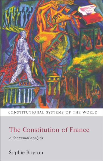 The Constitution of France : A Contextual Analysis, Paperback / softback Book