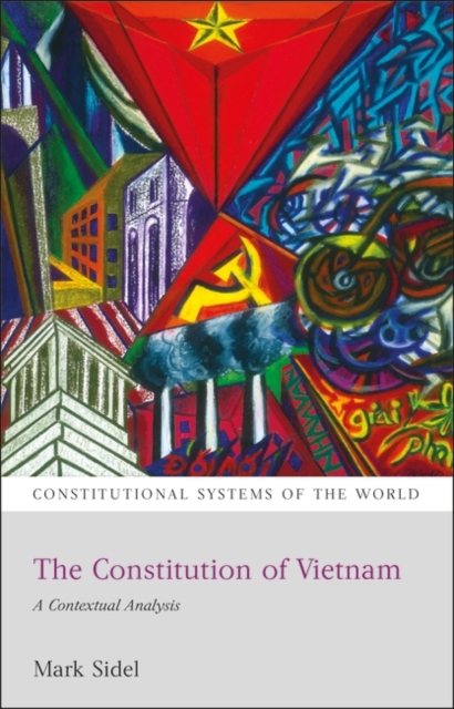 The Constitution of Vietnam : A Contextual Analysis, Paperback / softback Book