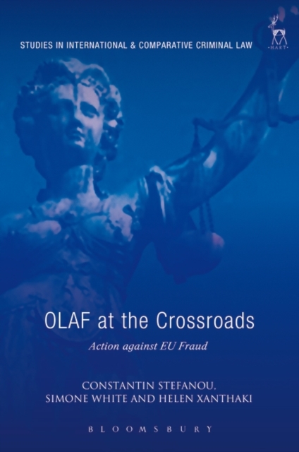 OLAF at the Crossroads : Action against EU Fraud, Hardback Book