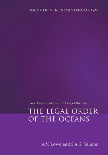 The Legal Order of the Oceans : Basic Documents on the Law of the Sea, Paperback / softback Book