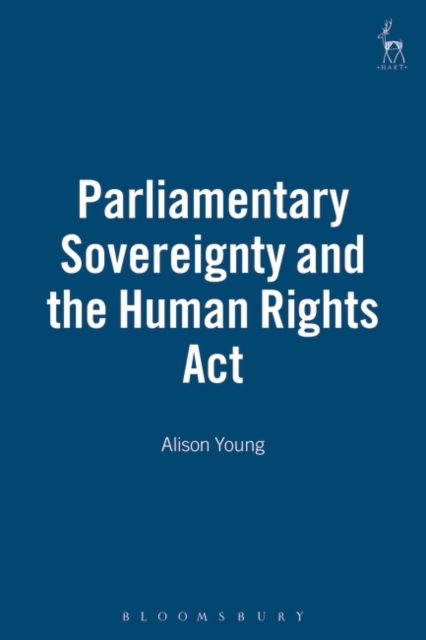 Parliamentary Sovereignty and the Human Rights Act, Hardback Book