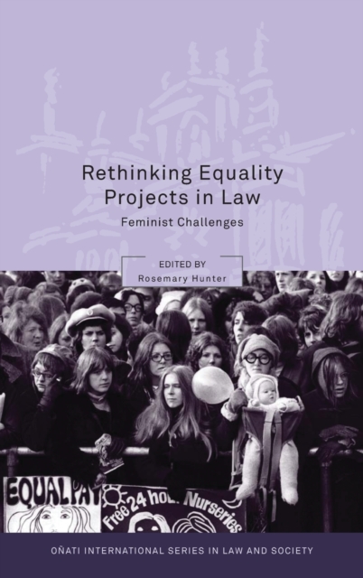 Rethinking Equality Projects in Law : Feminist Challenges, Hardback Book