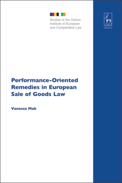 Performance-oriented Remedies in European Sale of Goods Law, Hardback Book