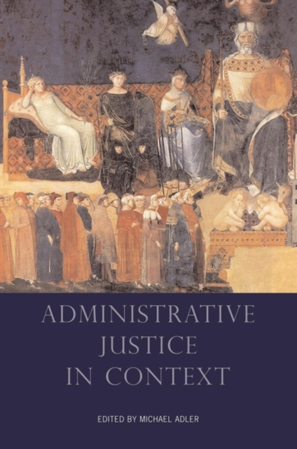 Administrative Justice in Context, Paperback / softback Book