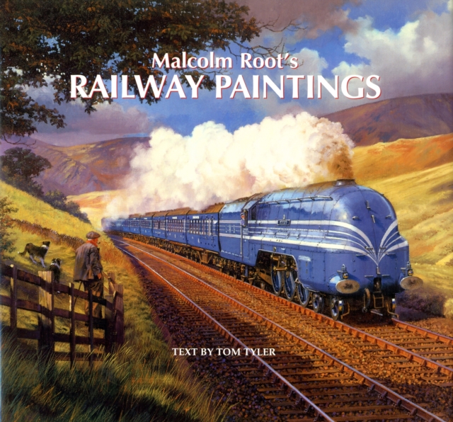 Malcolm Root's Railway Paintings, Hardback Book
