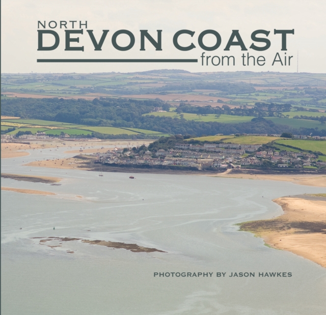 North Devon Coast from the Air, Hardback Book