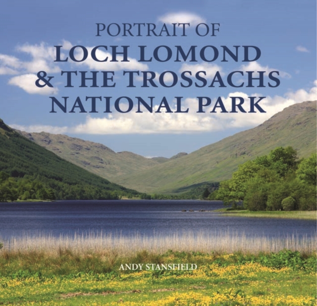 Portrait of Loch Lomond and the Trossachs National Park, Hardback Book