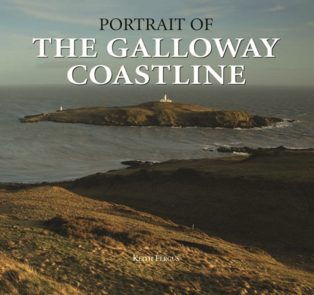Portrait of the Galloway Coastline, Hardback Book