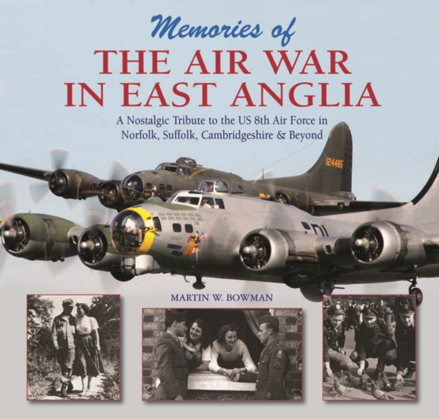 Memories of the Air War in East Anglia, Hardback Book