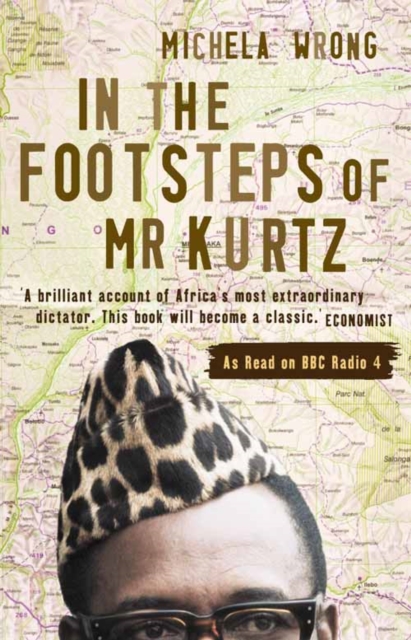 In the Footsteps of Mr Kurtz : Living on the Brink of Disaster in the Congo, Paperback / softback Book
