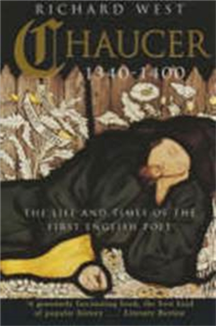 Chaucer 1340-1400 : The Life and Times of the First English Poet, Paperback / softback Book
