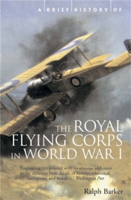A Brief History of the Royal Flying Corps in World War One, Paperback / softback Book