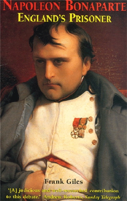 Napoleon Bonaparte: England's Prisoner, Paperback / softback Book