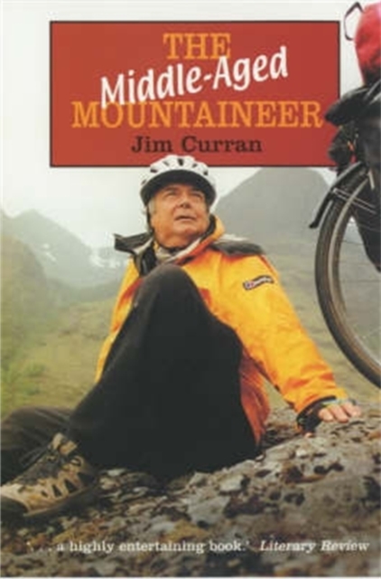 The Middle-Aged Mountaineer : A bicycle tour down the length of Britain, Paperback / softback Book