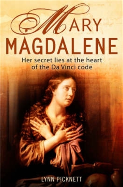 Mary Magdalene : Christianity's Hidden Goddess, Paperback / softback Book