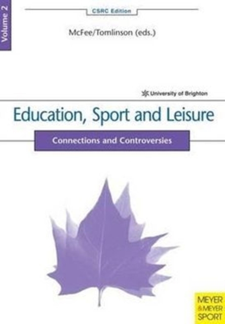 Education, Sport and Leisure : Connections and Controversies, Paperback Book