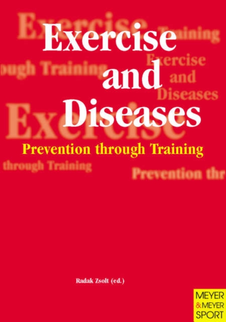 Exercise and Diseases : Prevention Through Training, Paperback Book