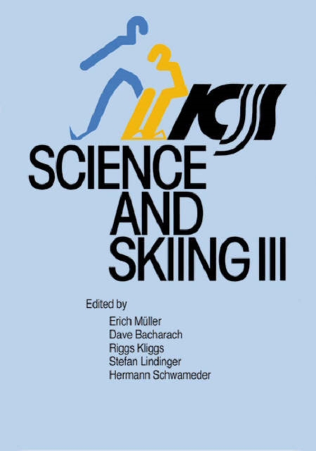 Science of Skiing III : Proceedings of the Third International Congress on Skiing and Science, Paperback Book