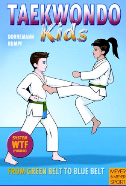 Taekwondo Kids - From Green Belt to Blue Belt, Paperback / softback Book