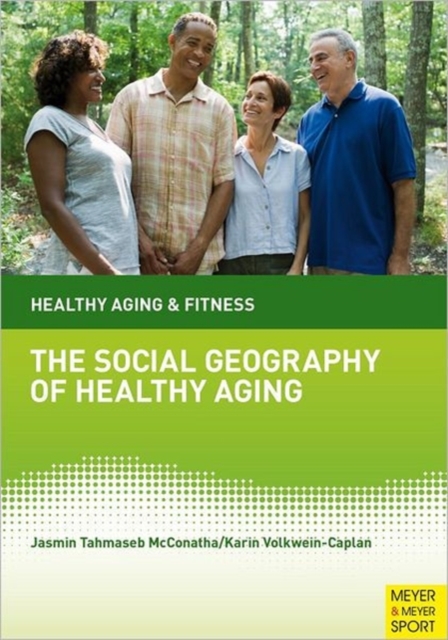Social Geography of Healthy Aging, Paperback Book