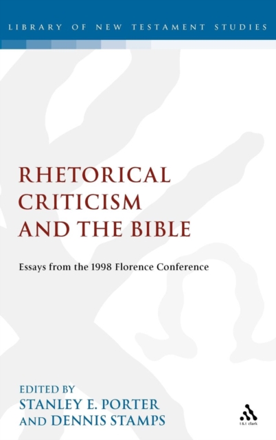 Rhetorical Criticism and the Bible : Essays from the 1998 Florence Conference, Hardback Book