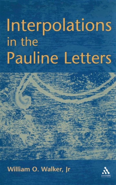 Interpolations in the Pauline Letters, Hardback Book